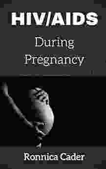 HIV/AIDS During Pregnancy