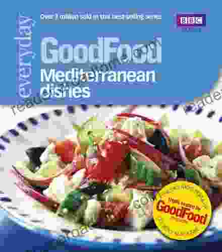 Good Food: Mediterranean Dishes: Triple tested Recipes (GoodFood 101)