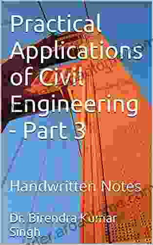 Practical Applications Of Civil Engineering Part 3: Handwritten Notes