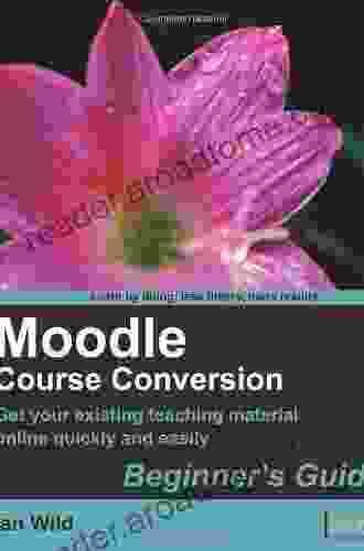 Moodle Course Conversion: Beginner S Guide