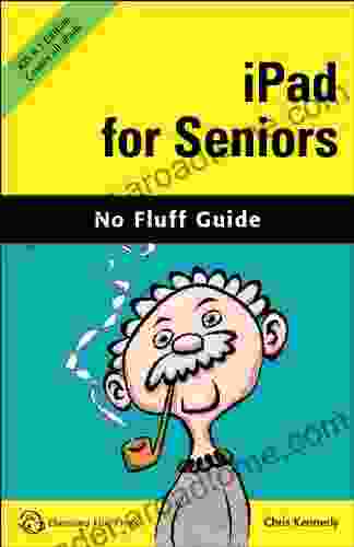 iPad for Seniors iOS 6 1 Edition (No Fluff Guide)