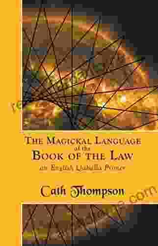 The Magickal Language Of The Of The Law: An English Qaballa Primer