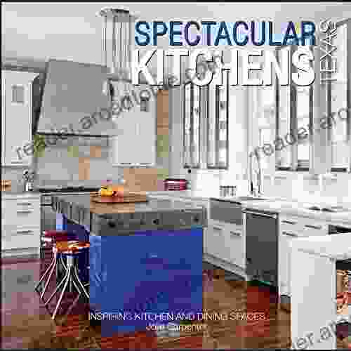 Spectacular Kitchens Texas: Inspiring Kitchens And Dining Spaces