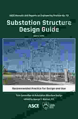 Substation Structure Design Guide (ASCE Manuals And Reports On Engineering Practice)