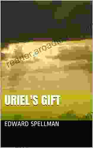 Uriel S Gift