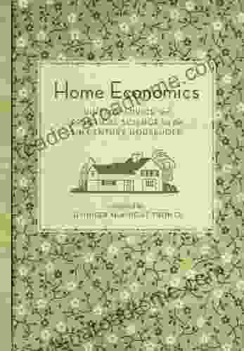 Home Economics: Vintage Advice and Practical Science for the 21st Century Household