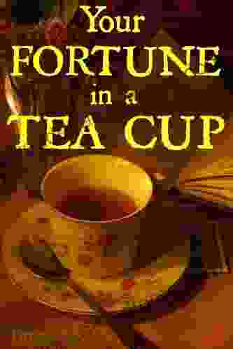 Your Fortune In A Tea Cup