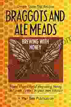 Braggots And Ale Meads: Brewing With Honey