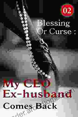 Blessing Or Curse : My CEO Ex Husband Comes Back 2: You Don T Have To Lie To Me Anymore