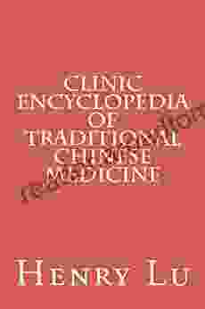 Clinic Encyclopedia Of Traditional Chinese Medicine