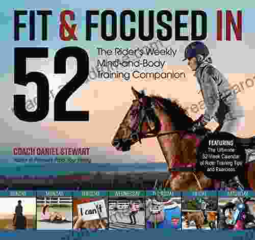 Fit Focused In 52: The Rider S Weekly Mind And Body Training Companion