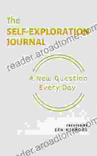 The Self Exploration Journal: One Year A New Question Every Day (Daily Journal With Prompts For Women Men To Write In)