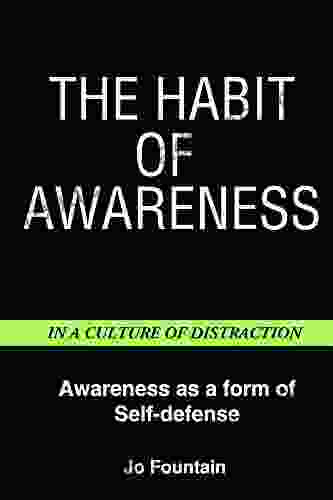 The Habit Of Awareness: Awareness As A Form Of Self Defense