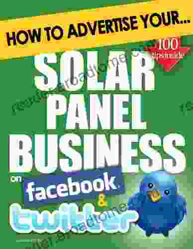 How To Advertise Your Solar Panel Business On Facebook And Twitter: How Social Media Could Help Boost Your Business