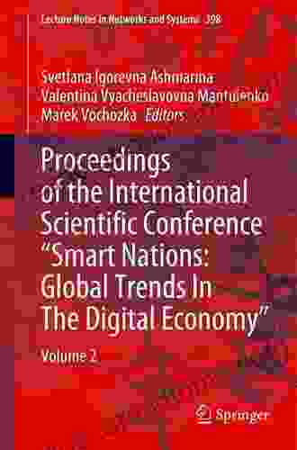 Proceedings Of The International Scientific Conference Smart Nations: Global Trends In The Digital Economy : Volume 2 (Lecture Notes In Networks And Systems 398)