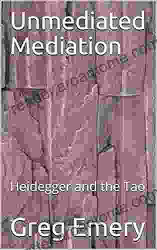 Unmediated Mediation: Heidegger And The Tao