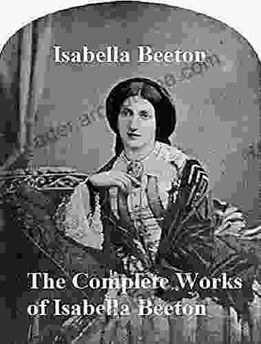 The Complete Works Of Isabella Beeton