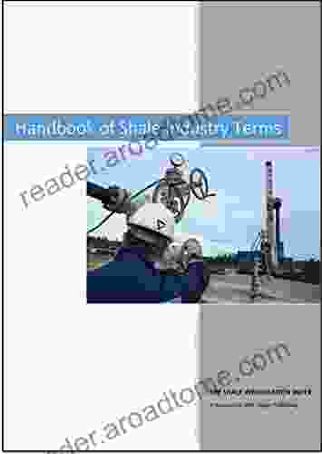 Handbook Of Shale Industry Terms