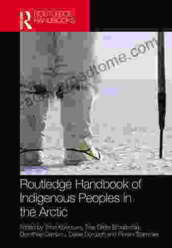 Routledge Handbook of Indigenous Peoples in the Arctic (Routledge International Handbooks)