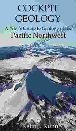 Cockpit Geology: A Pilot S Guide To Geology Of The Pacific Northwest