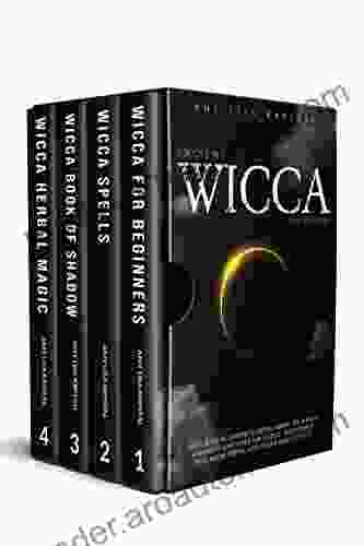 WICCA: 4 IN 1: WICCA FOR BEGINNERS SPELLS OF SHADOWS HERBAL MAGIC THE WICCAN AND WITCHCRAFT GUIDE FOR SOLITARY PRACTITIONER WITH MOON CRYSTAL AND CANDLE MAGIC RITUALS