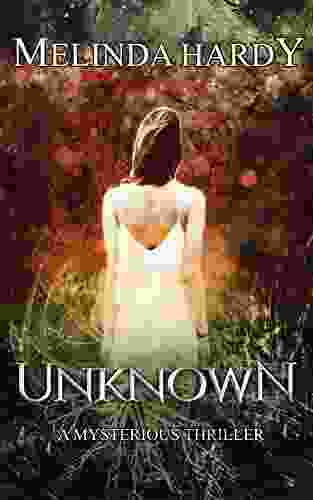 UNKNOWN: A Mysterious Thriller