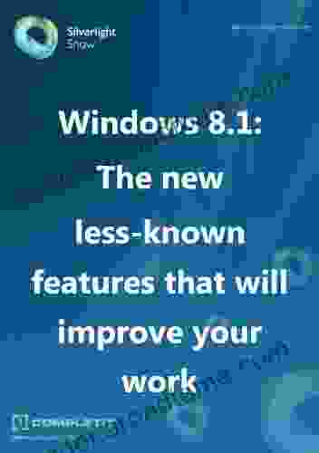 Windows 8 1: The New Less Known Features That Will Improve Your Work