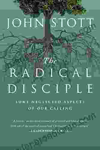 The Radical Disciple: Some Neglected Aspects Of Our Calling