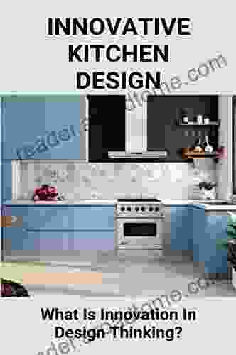 Innovative Kitchen Design: What Is Innovation In Design Thinking?: Innovative Designs