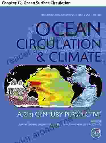 Ocean Circulation And Climate: Chapter 12 Ocean Surface Circulation (International Geophysics 103)