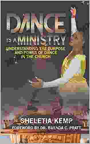 Dance Is A Ministry: Understanding The Power Of Dance In The Church