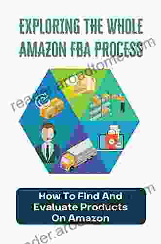 Exploring The Whole Amazon FBA Process: How To Find And Evaluate Products On Amazon: Create A Product Listing