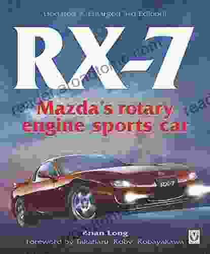 RX 7 Mazda S Rotary Engine Sports Car: Updated Enlarged Edition