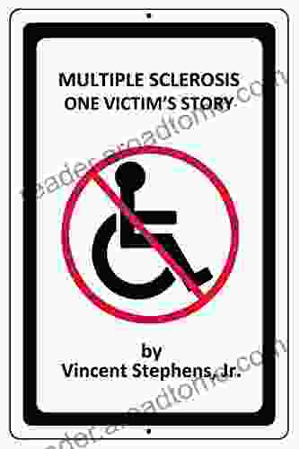 Multiple Sclerosis One Victim s Story