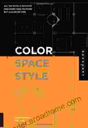 Color Space And Style: All The Details Interior Designers Need To Know But Can Never Find