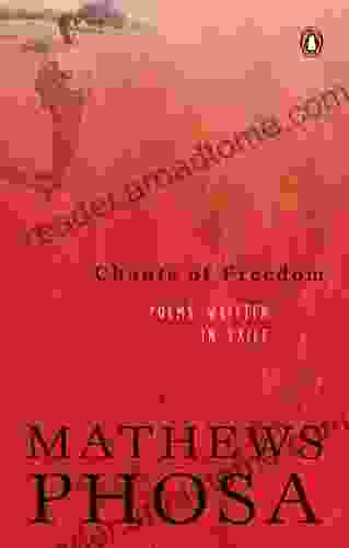 Chants Of Freedom: Poems Written In Exile