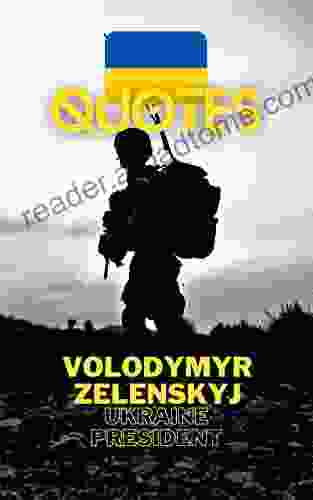 Volodymyr Zelenskyj Ukraine President Quotes Ukraine War Quotes Russia War Putin War Ukraine