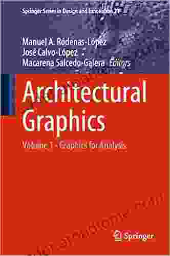Architectural Graphics: Volume 1 Graphics for Analysis (Springer in Design and Innovation 21)