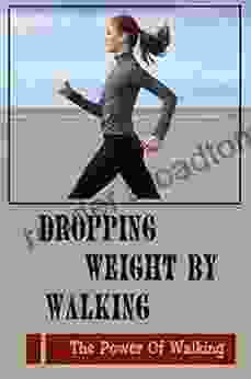 Dropping Weight By Walking: The Power Of Walking