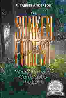 The Sunken Forest: Where The Forest Came Out Of The Earth